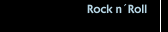 Rock n´Roll